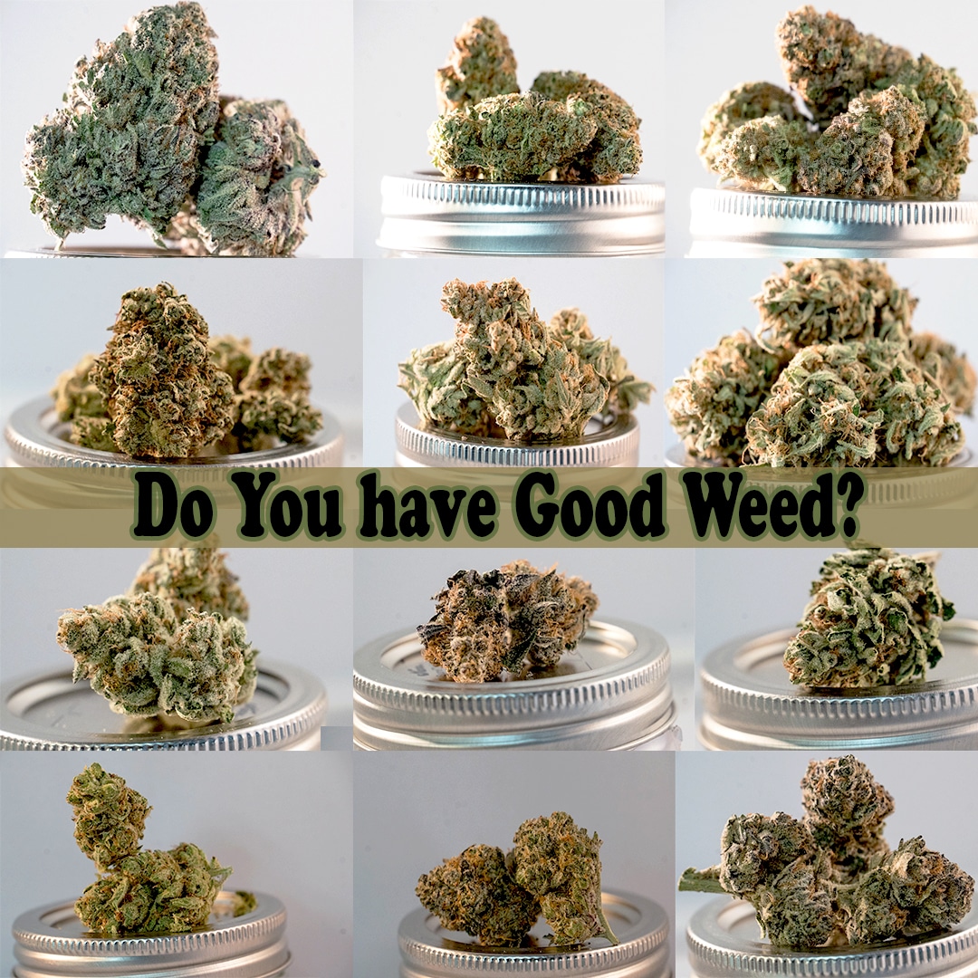 What does good weed look like?