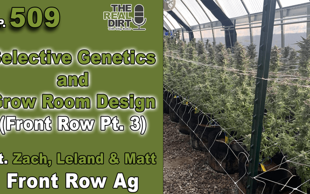 Selective Genetics and Grow Room Designs [Front Row Ag Pt. 3]